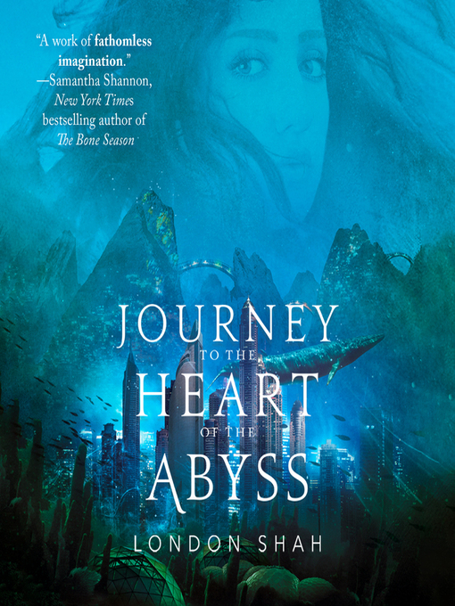 Title details for Journey to the Heart of the Abyss by London Shah - Available